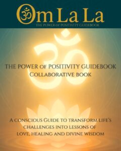 Om La La The Power of Positivity Guidebook Author Information Guide